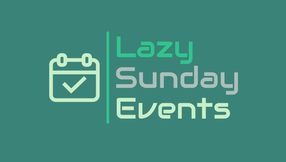 Lazy Sunday Events